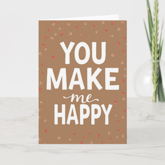 You Make Me Happy Relationship Card Karte (Vorderseite)