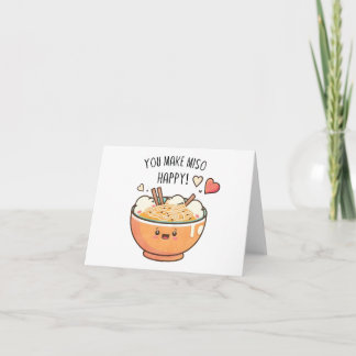 "You Make Miso Happy" Kawaii Soup Bowl Karte
