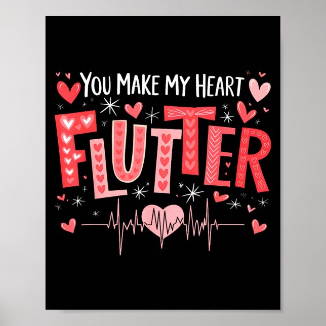 You Make My Heart Flutter Cardiac Nurse Valentine  Poster (Vorne)