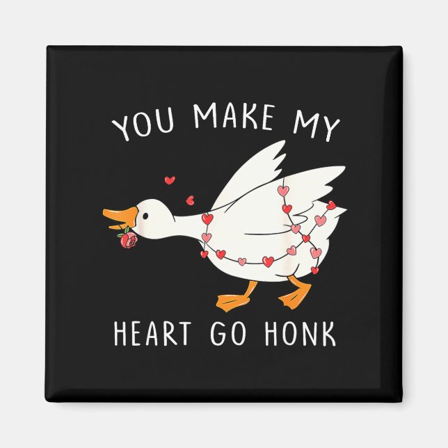 You Make My Heart Go Honk Goose Valentine's Day  Magnet (Vorne)