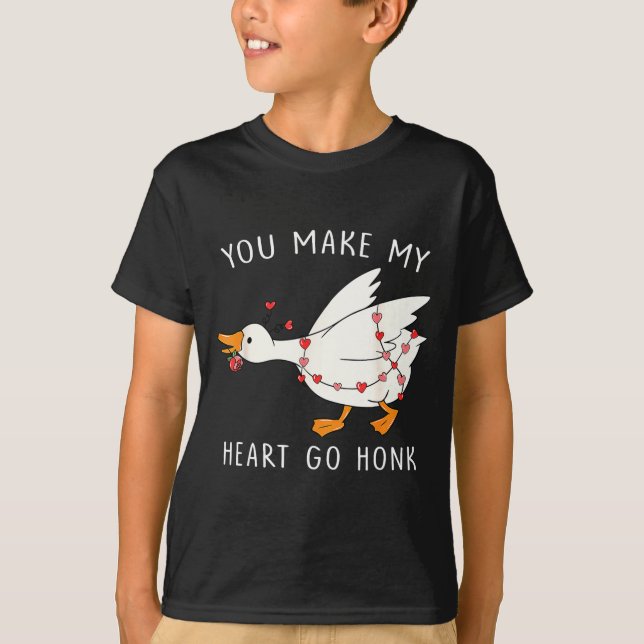 You Make My Heart Go Honk Goose Valentine's Day  T-Shirt (Vorderseite)