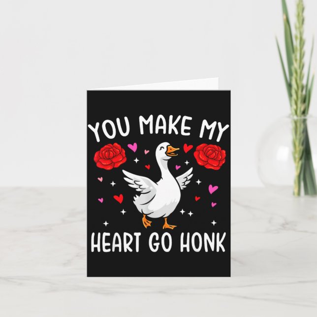 You Make My Heart Go Honk Valentine Goose  Karte (Vorderseite)