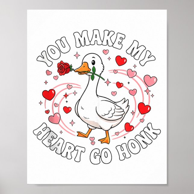 You Make My Heart Go Honk Valentine Goose Love Cou Poster (Vorne)