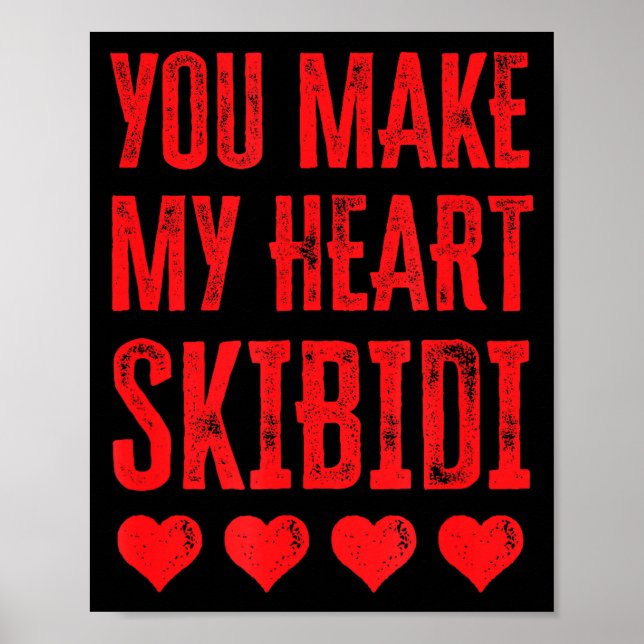 You Make My Heart Skibidi Funny Valentine Day Kids Poster (Vorne)