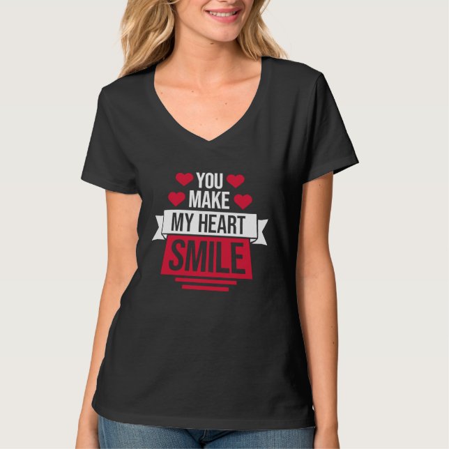 You Make My Heart Smile T-Shirt (Vorderseite)