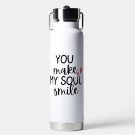 'You Make My Soul Smile' Valentine's Day Gift Trinkflasche