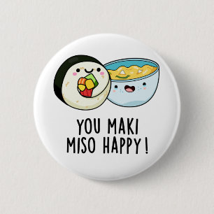 You Maki Miso Happy Funny japanischen Food Puff Button