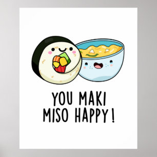 You Maki Miso Happy Funny japanischen Food Puff Poster
