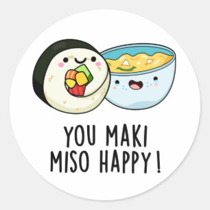 You Maki Miso Happy Funny japanischen Food Puff Runder Aufkleber