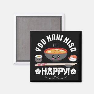 You Maki Miso Happy - Japanisch Noodles Niedlich K Magnet