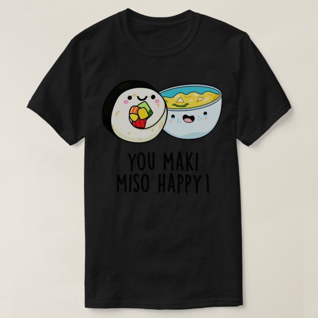 You Maki Miso Happy Niedliche japanische Food Pupp T-Shirt (Design vorne)