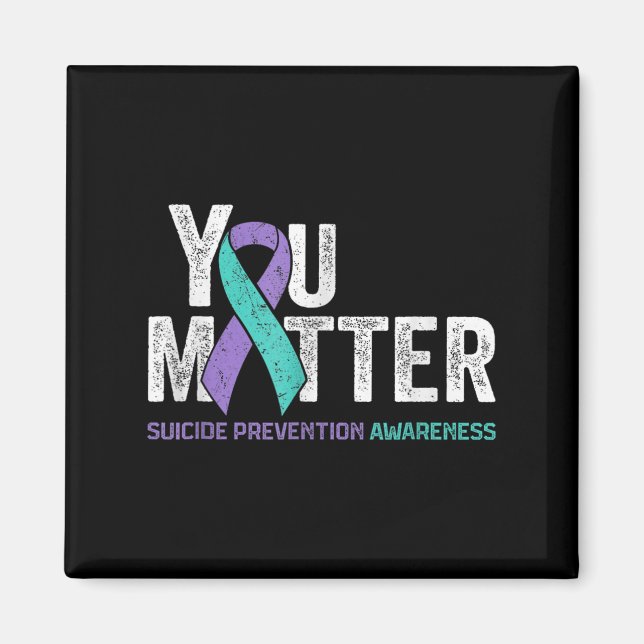 You Matte Suicide Prevention Awareness Ribbon Teal Magnet (Vorne)