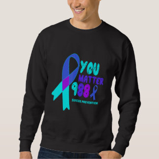 You Matter 988 Suicide Prevention Awareness Rainbo Sweatshirt