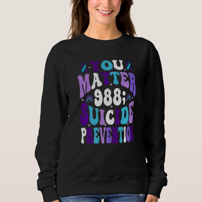 You Matter 988 Suicide Prevention Awareness Ribbon Sweatshirt (Vorderseite)