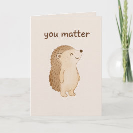 You Matter Hedgehog Encouragement Card Dankeskarte