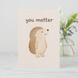 You Matter Hedgehog Encouragement Card Feiertagskarte