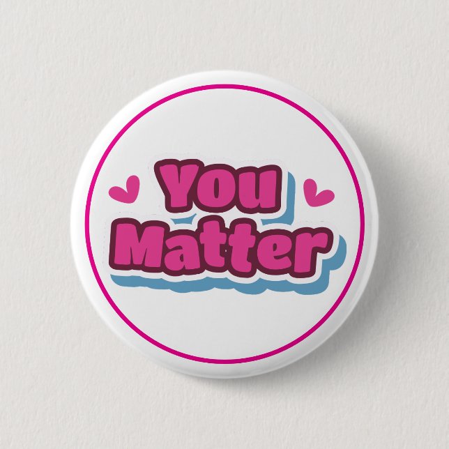 You Matter Positive Affirmation Encouragement Button (Vorderseite)