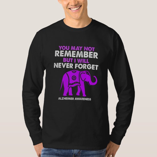 You May Not Remember I Will Never Forget Alzheimer T-Shirt (Vorderseite)