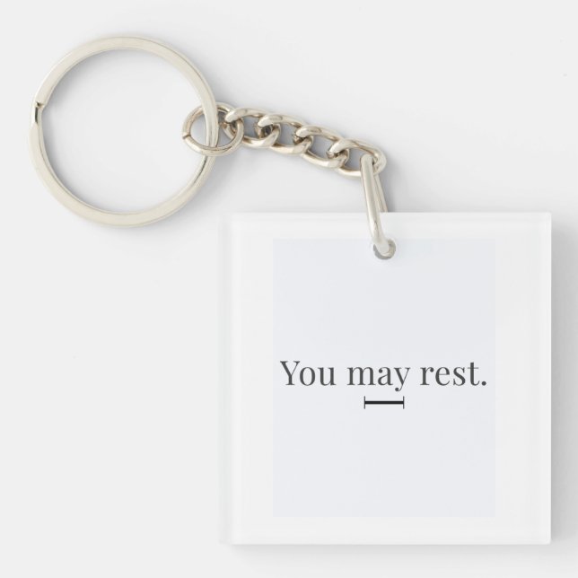 "You May Rest" Keychain Schlüsselanhänger (Vorderseite)