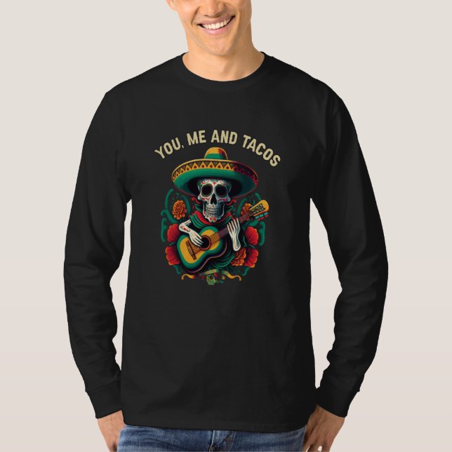 You Me And Tacos Taco Eater Mexican Food Foodie T-Shirt (Vorderseite)