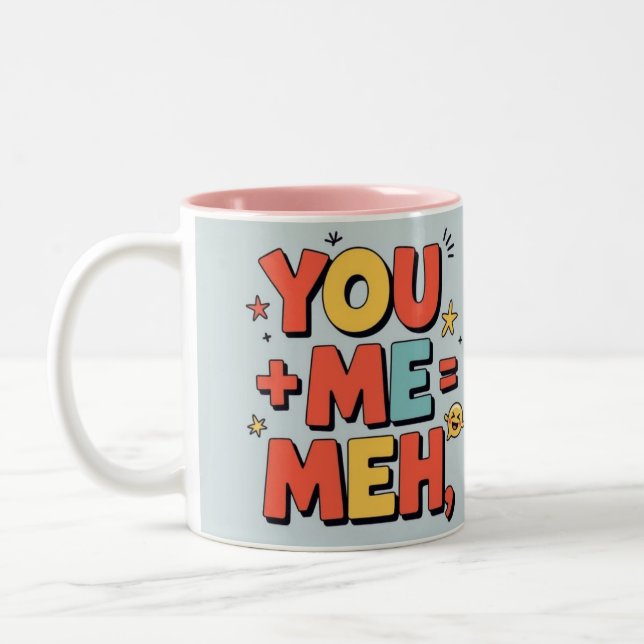 You + me = meh zweifarbige tasse (Links)