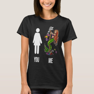 You Me Mermaid Compare Multicolor Funny T T-Shirt