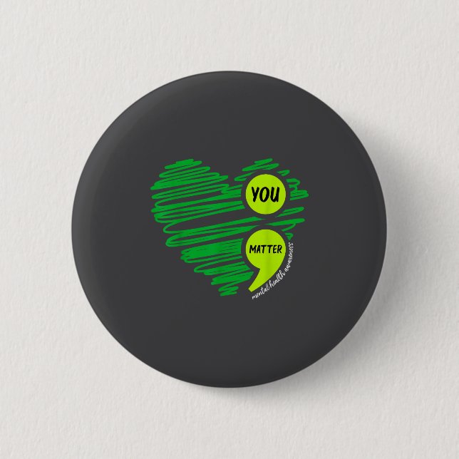 You Mental Health Awareness Green Suicide Preventi Button (Vorderseite)