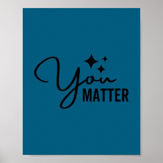 You Mental Health Awareness Month Suicide Preventi Poster (Vorne)