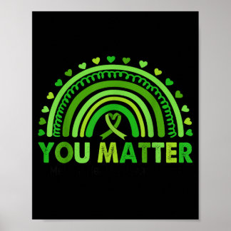 You Mental Health Awareness Rainbow Men Women Kids Poster