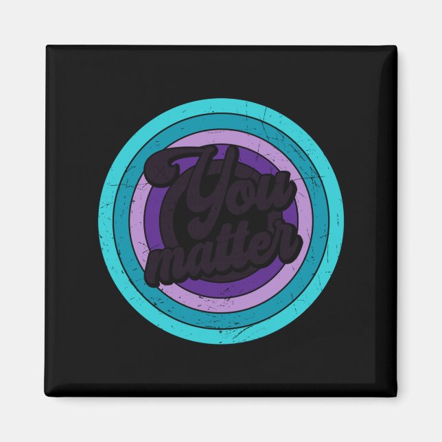 You Mental Health Message Suicicde Awareness Long  Magnet (Vorne)