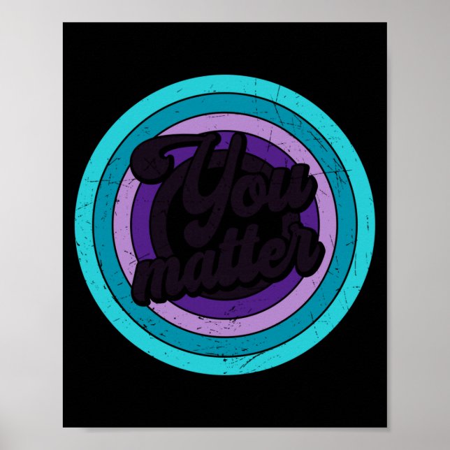 You Mental Health Message Suicicde Awareness Long  Poster (Vorne)