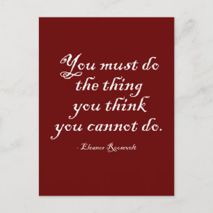You Must do The Thing You Think You Cannot Do Postkarte