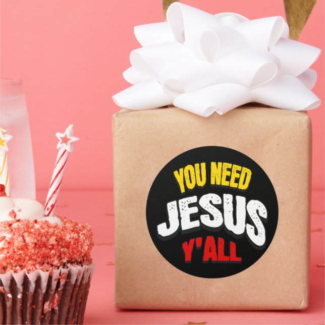 You Need Jesus Y'all Runder Aufkleber (Party)