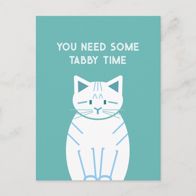 You Need Some Tabby Time Postkarte (Vorderseite)