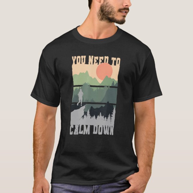 You Need To Calm Down Meditation T-Shirt (Vorderseite)