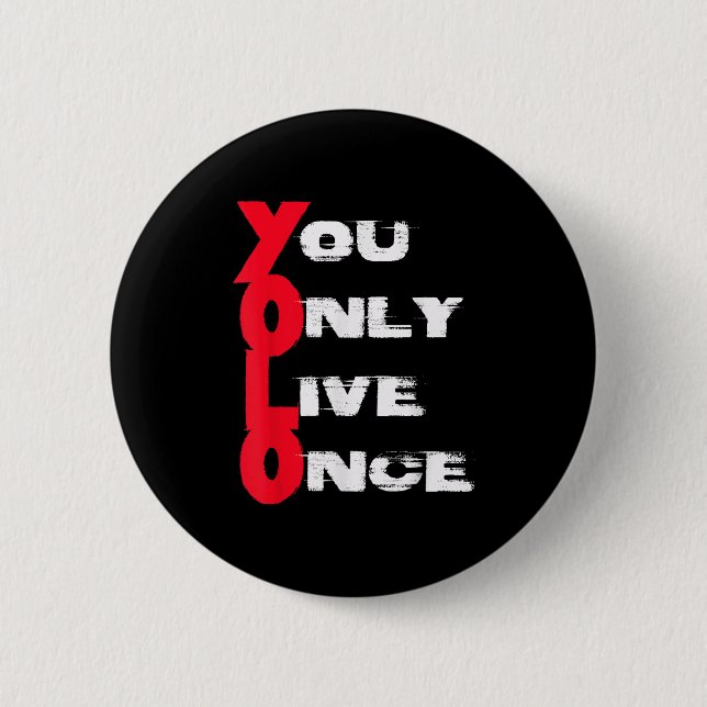 You Only Live Once _ Motivation Quote _ Insration  Button (Vorderseite)