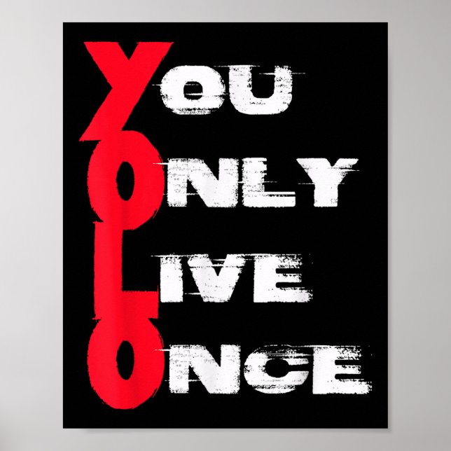 You Only Live Once _ Motivation Quote _ Insration  Poster (Vorne)