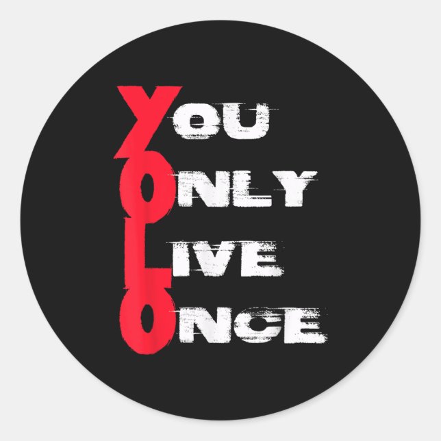 You Only Live Once _ Motivation Quote _ Insration  Runder Aufkleber (Vorderseite)