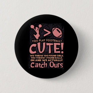 You Play Footll Cute Cheerleading Cheerleader Chee Button