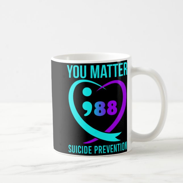 You Problem 988 Suicide Prevention Awareneess  Kaffeetasse (Rechts)