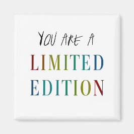 YOU R a Limited Edition Kühlschrankmagnet Magnet