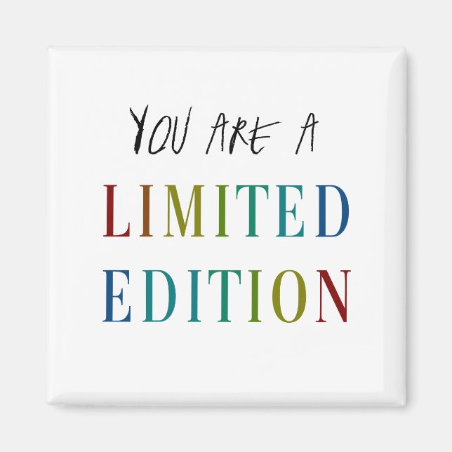 YOU R a Limited Edition Kühlschrankmagnet Magnet (Vorne)