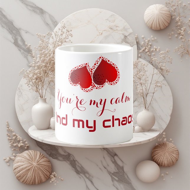 You’re my calm and my chaos Sweetheart Monogram  Kaffeetasse (You’re my calm and my chaos Sweetheart Monogram Coffee Mug)