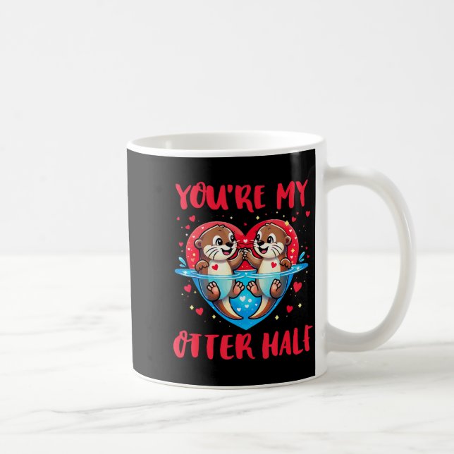 You’re My Otter Half Valentine Funny Love Pun Cute Kaffeetasse (Rechts)
