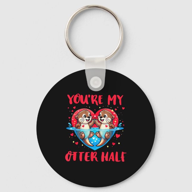 You’re My Otter Half Valentine Funny Love Pun Cute Schlüsselanhänger (Vorderseite)
