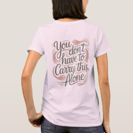 You’re Not Alone – Supportive Mental Health T-Shirt
