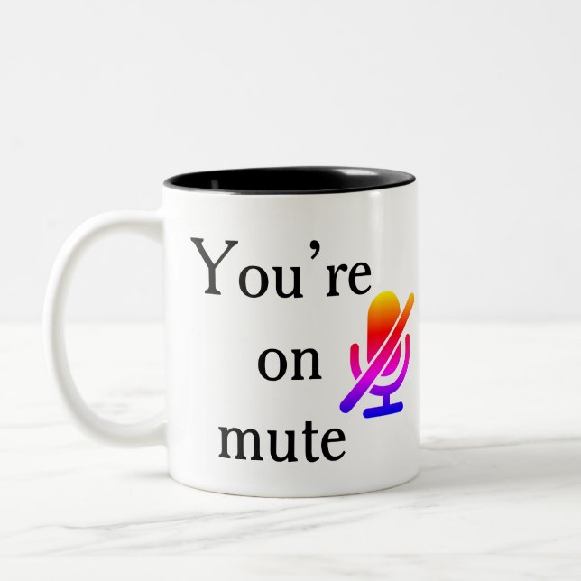 You’re on mute” Corporate Training Fail Mug Zweifarbige Tasse (Links)