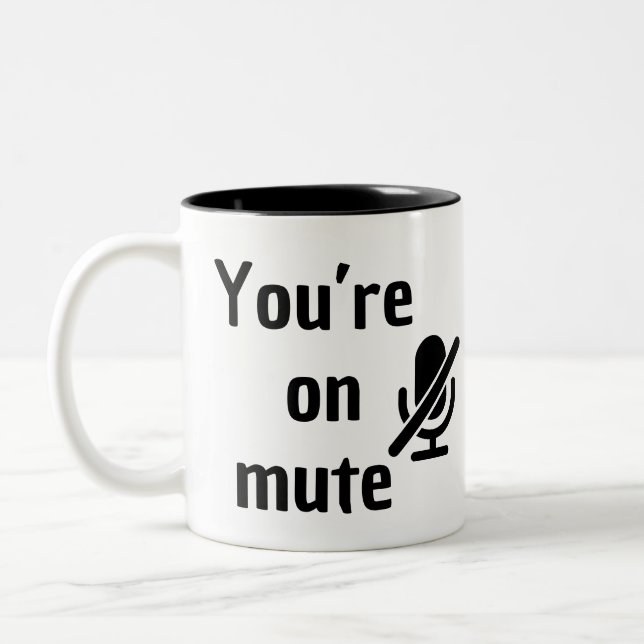 You’re on mute” Virtual Happy Hour Mug Zweifarbige Tasse (Links)