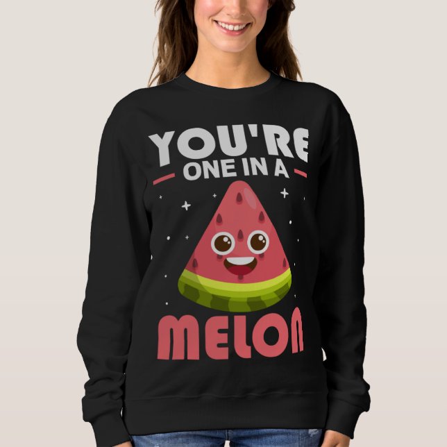 You re One In A Melon  Watermelon Costume Sweatshirt (Vorderseite)
