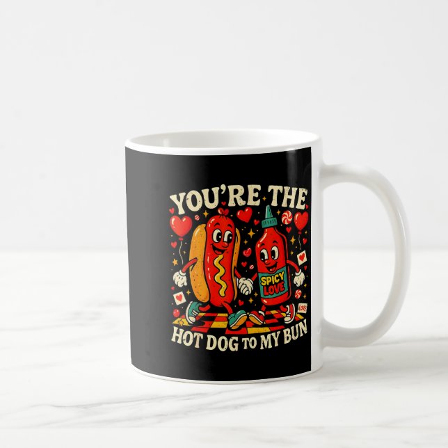 You’re The Hot Dog To My Bun Funny Valentine Coupl Kaffeetasse (Rechts)